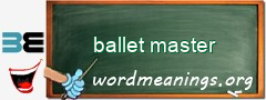 WordMeaning blackboard for ballet master